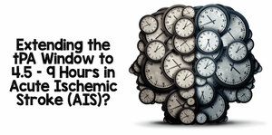 Treating Ischemic Stroke with Intravenous tPA Beyond 4.5 Hours